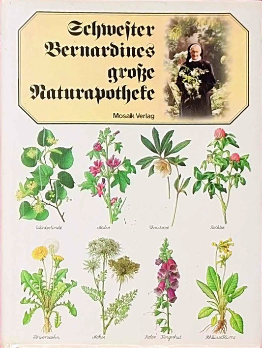 Schwester Bernardines grosse Naturapotheke