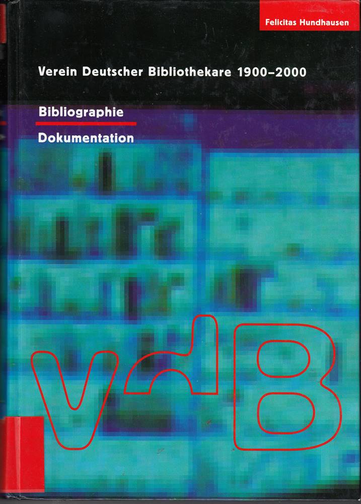 Verein Deutscher Bibliothekare 1900-2000: Festschrift