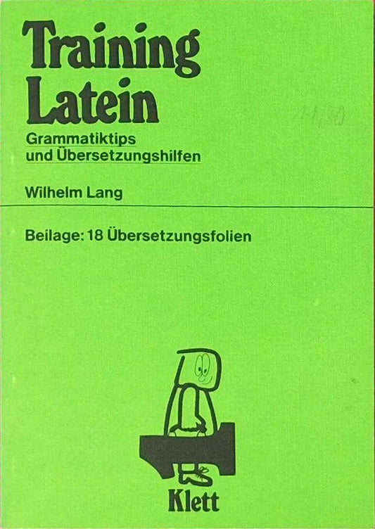 Training Latein - Grammatiktips und Übersetzungshilfen - Beilage: 18 Übersetzungshilfen