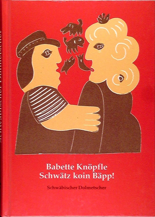 Schwätz koin Bäpp! Schwäbischer Dolmetscher