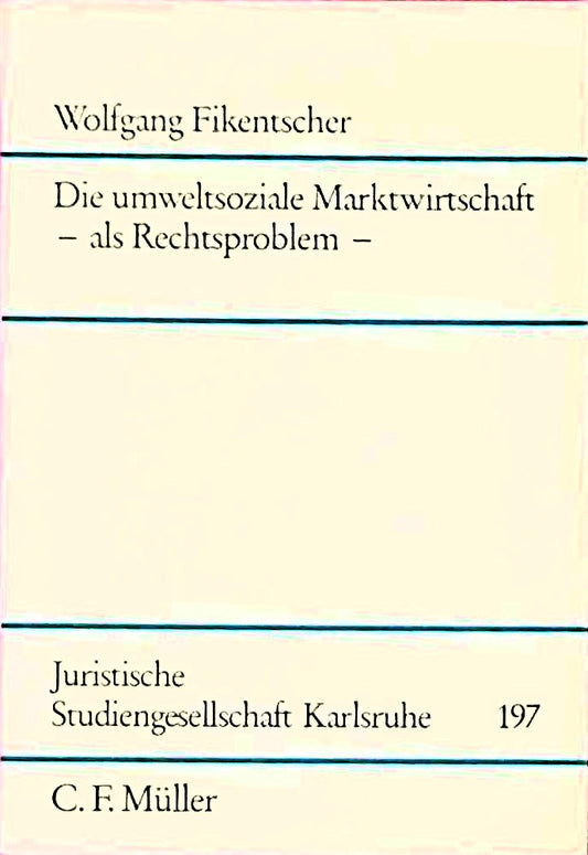 Die umweltsoziale Marktwirtschaft als Rechtsproblem