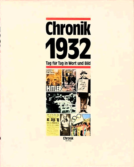 Chronik 1932 - Tag für Tag in Wort und Bild