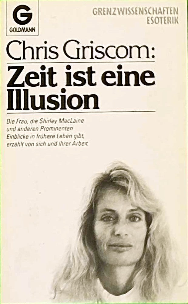 Zeit ist eine Illusion (Goldmann Esoterik / Grenzwissenschaften Esoterik)