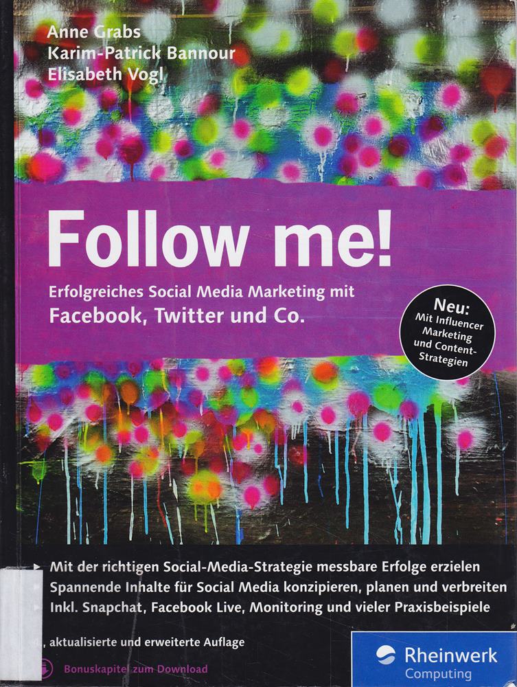 Follow me!: Erfolgreiches Social Media Marketing mit Facebook  Twitter und Co.