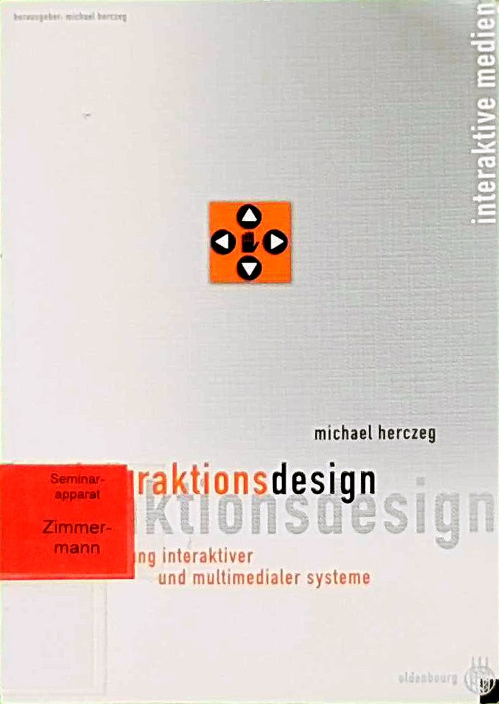 Interaktionsdesign: Gestaltung interaktiver und multimedialer Systeme