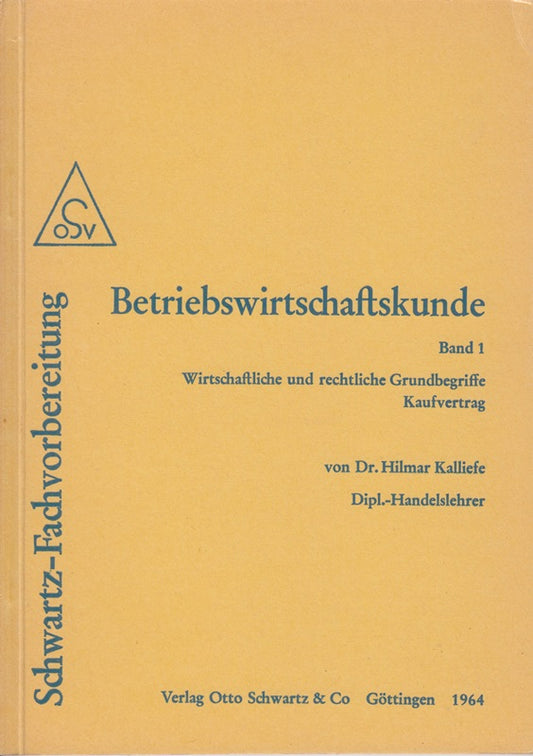 Betriebswirtschaftskunde. Bd. 1. Wirtschaftliche und rechtliche Grundbegriffe