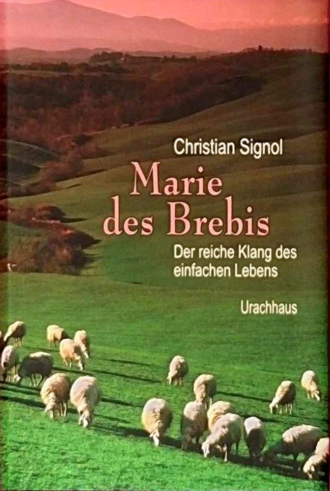Marie des Brebis: Der reiche Klang des einfachen Lebens. Eine Biografie (Unionsverlag Taschenbücher)