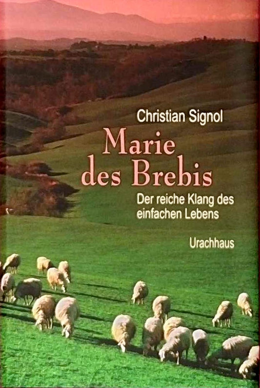 Marie des Brebis: Der reiche Klang des einfachen Lebens. Eine Biografie (Unionsverlag Taschenbücher)
