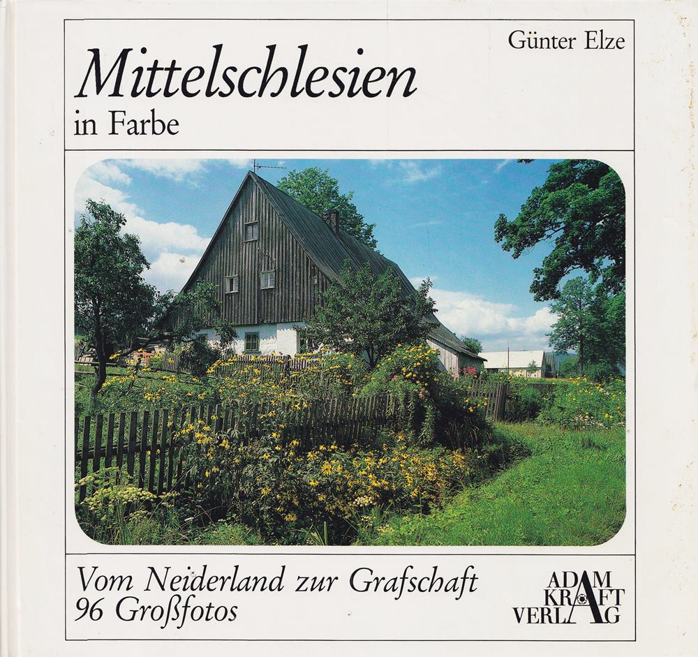 Mittelschlesien in Farbe. Vom Neiderland zur Grafschaft