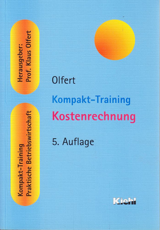 Kompakt-Training Kostenrechnung (Kompakt-Training Praktische Betriebswirtschaft)