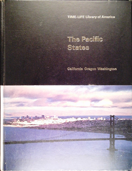The Pacific States: California  Oregon  Washington