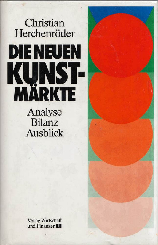 DIE NEUEN KUNSTMÄRKTE. Analyse - Bilanz - Ausblick (ISBN: 3878810563)