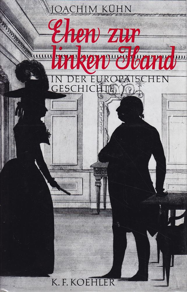 Ehen zur linken Hand in der europäischen Geschichte.