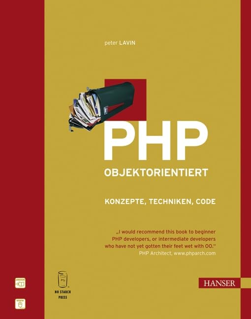 PHP objektorientiert: Konzepte  Techniken  Code