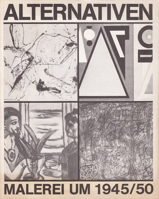 Alternativen Malerei um 1945/50 30.9.-18.11.1973 Heydt-Museum Wuppertal