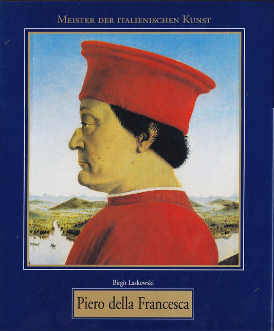 Meister der italienischen Kunst: Piero della Francesca. 1416/1417 - 1492