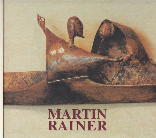 Martin Rainer (Monographien Südtiroler Künstler)