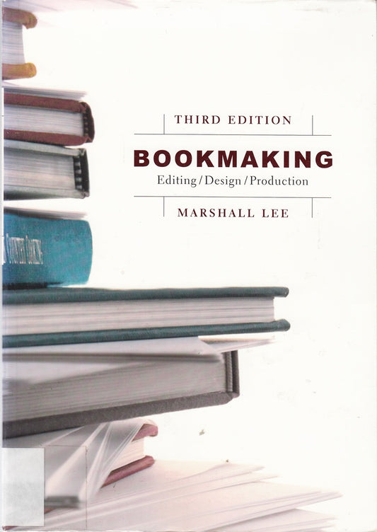 Bookmaking: Editing/ Design/ Production (Balance House Book)