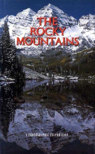 The Rocky Mountains. a Photographic Celebration