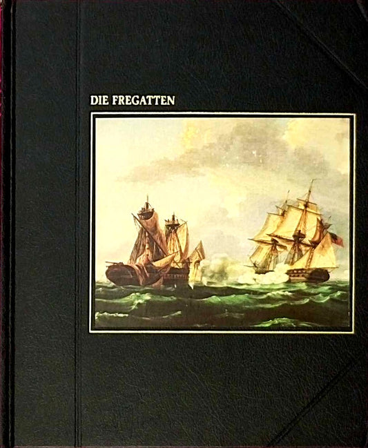 Time Life Buch - Die Seefahrer - Die Fregatten