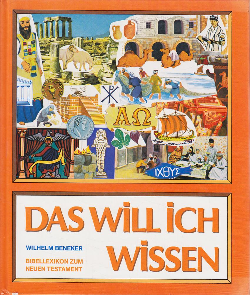 Das will ich wissen: Bibellexikon zum Neuen Testament
