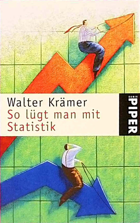 So lügt man mit Statistik (Piper Taschenbuch  Band 3038)