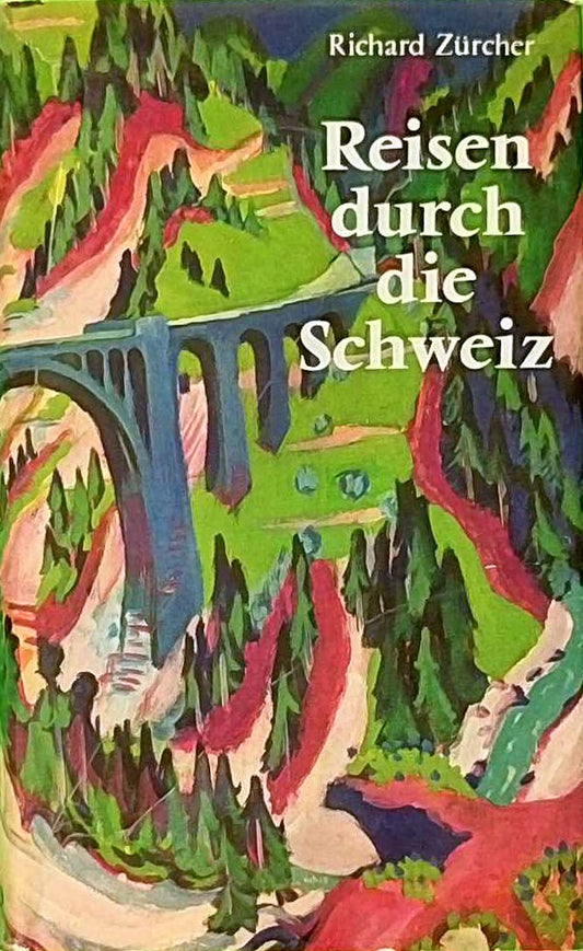 Reisen durch die Schweiz