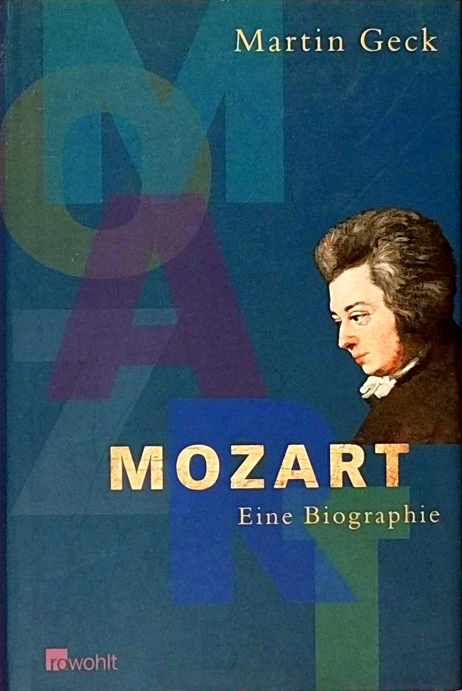Mozart: Eine Biographie (Rowohlt Monographie)