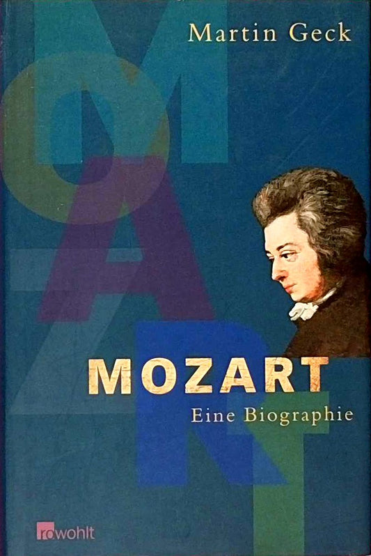 Mozart: Eine Biographie (Rowohlt Monographie)