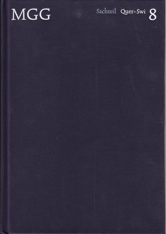 Die Musik in Geschichte und Gegenwart (MGG). Sachteil  Band 8: Quer-Swi: Allgemeine Enzyklopädie der Musik (Die Musik in Geschichte und Gegenwart (MGG): Allgemeine Enzyklopädie der Musik)