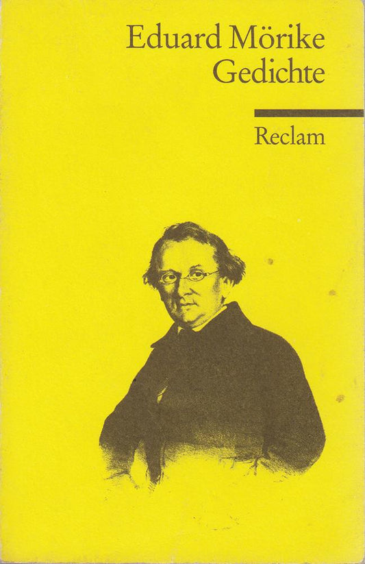 Gedichte: Mörike  Eduard ? Deutsch-Lektüre  Deutsche Klassiker der Literatur ? 7661 (Reclams Universal-Bibliothek)