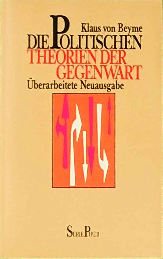 Die politischen Theorien der Gegenwart: Eine Einführung (Piper Taschenbuch)