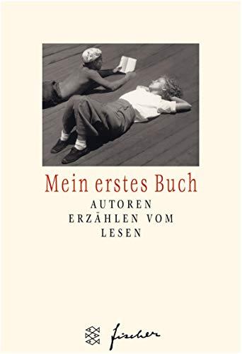 Mein erstes Buch: Autoren erzählen vom Lesen