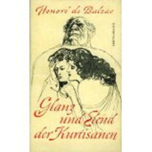 Glanz und Elend der Kurtisanen. Roman. = Splendeurs et miseres des courtisanes  mit Illustr. von Fritz Fischer