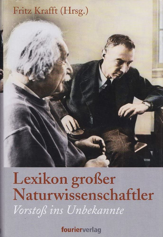 Lexikon großer Naturwissenschaftler. Vorstoß ins Unbekannnte