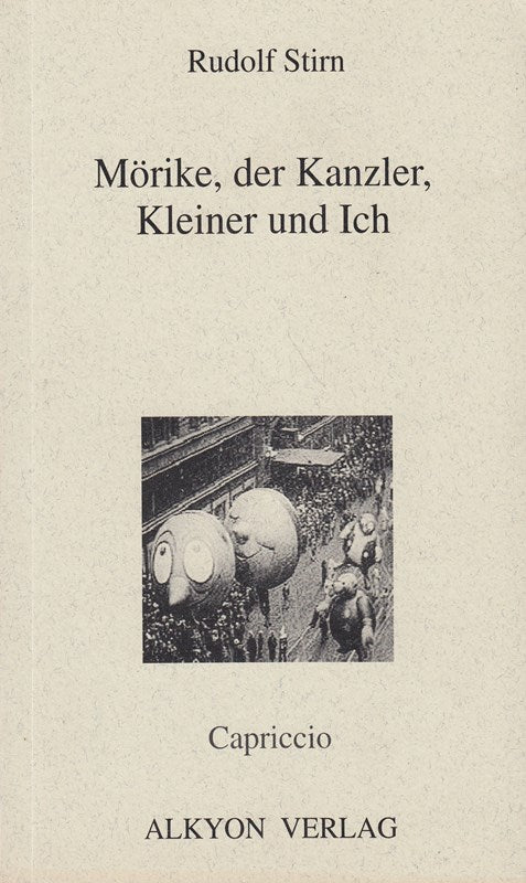 Mörike  der Kanzler  Kleiner und Ich. Capriccio