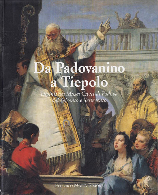 Da Padovanino a Tiepolo (Mostre e musei)