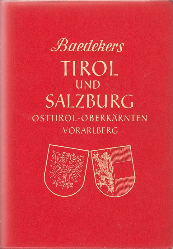 Tirol und Salzburg. Land Salzburg. Vorarlberg. Oberkärnten. Reisehandbuch