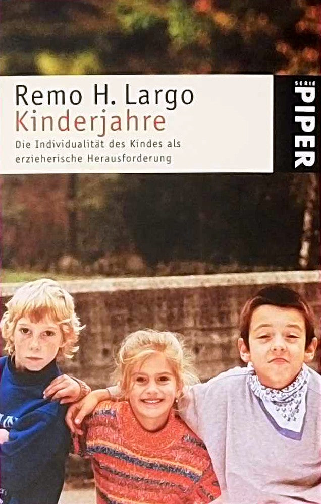 Kinderjahre: Die Individualität des Kindes als erzieherische Herausforderung