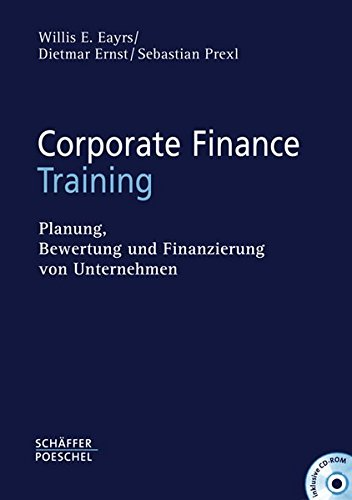 Corporate Finance Training: Planung  Bewertung und Finanzierung von Unternehmen