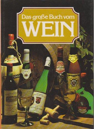 Das große Buch vom Wein. Mit Zeichnungen von Peter Espe.