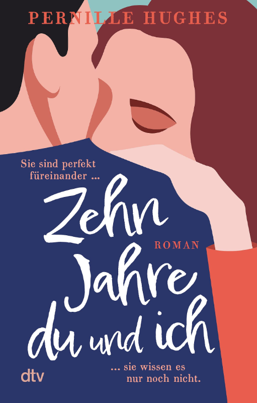 Zehn Jahre du und ich: Roman | Die herzerwärmendste Liebesgeschichte des Jahres
