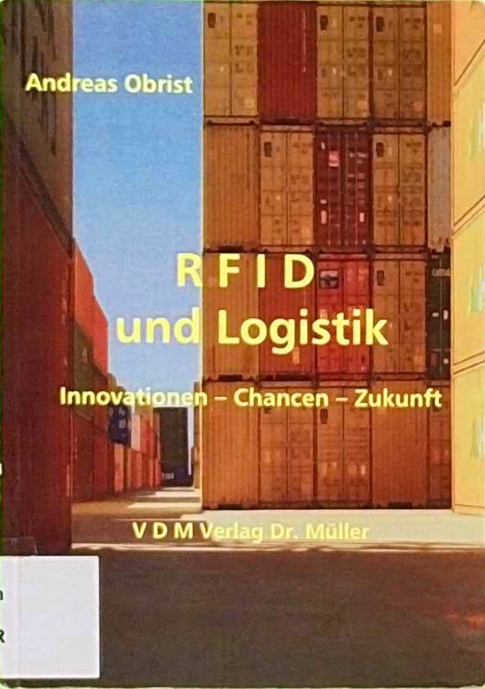 R F I D und Logistik: Innovationen ? Chancen ? Zukunft