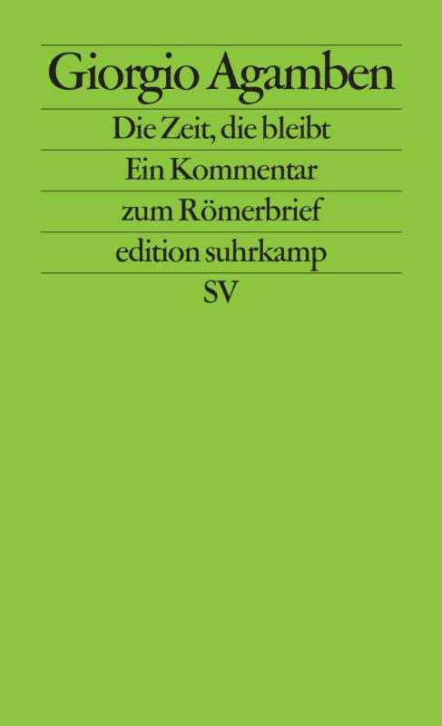 Die Zeit  die bleibt: Ein Kommentar zum Römerbrief (edition suhrkamp)