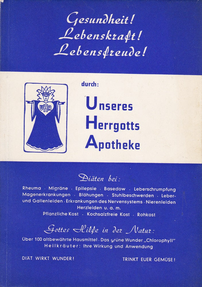 Gesundheit! Lebenskraft! Lebensfreude! durch Unseres Herrgotts Apotheke
