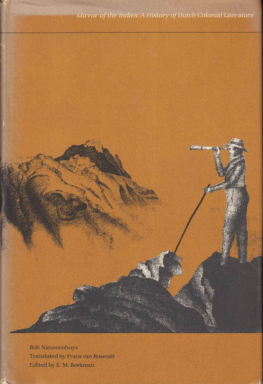 Mirror of the Indies: A History of Dutch Colonial Literature (Library of the Indies)