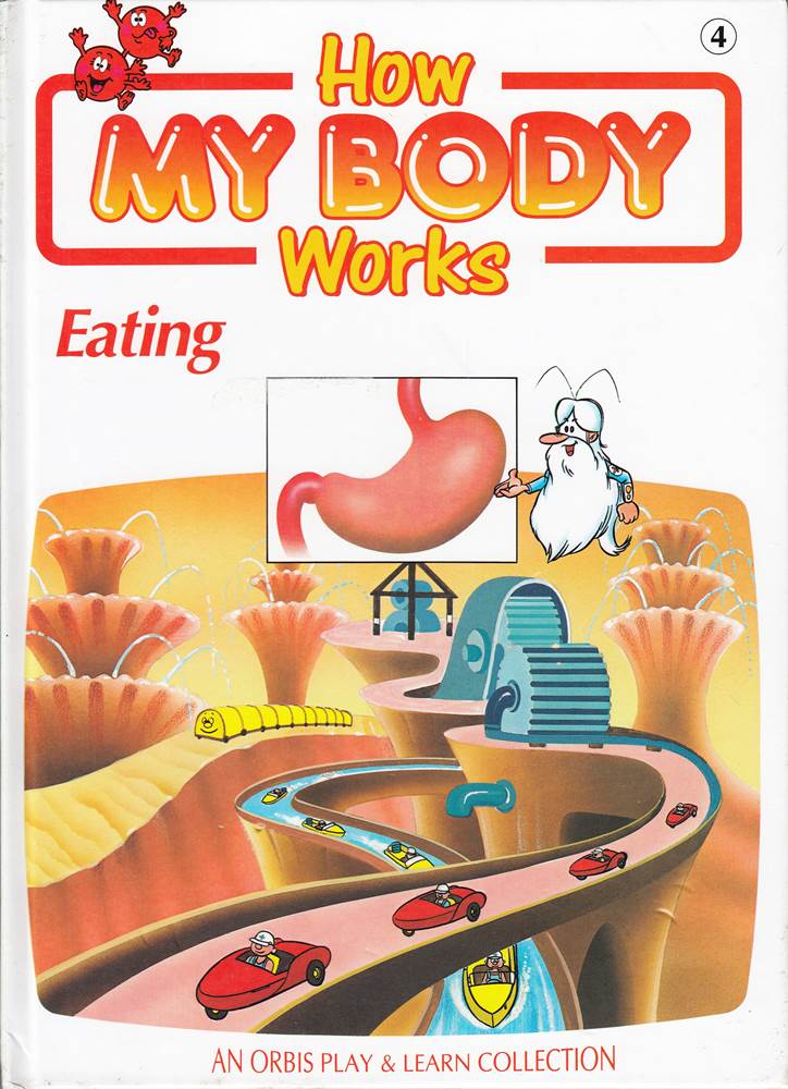 How My Body Works  Eating  No. 4: Orbis Play & Learn Collection