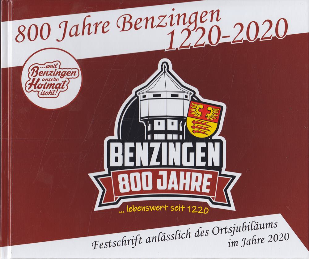 800 Jahre Benzingen  1220-2020 - Festschrift anlässlich des Ortsjubiläums