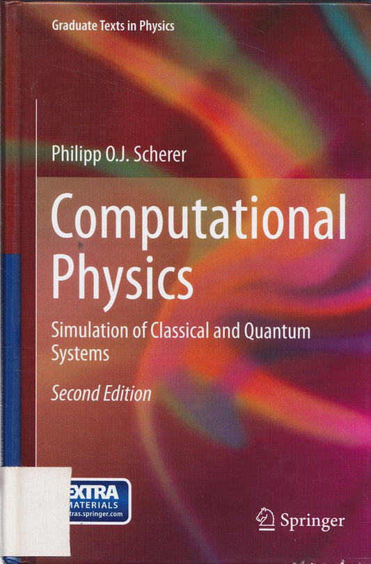 Computational Physics: Simulation of Classical and Quantum Systems (Graduate Texts in Physics)