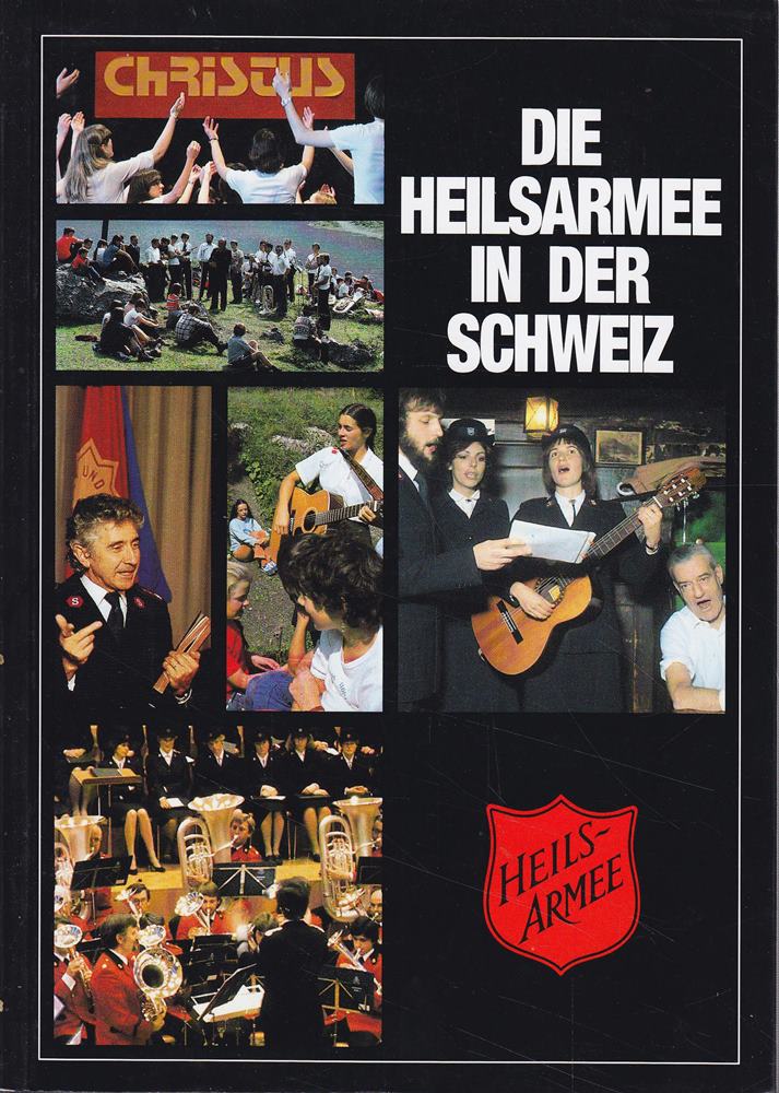 Die Heilsarmee in der Schweiz - Siegeszug einer Friedensarmee